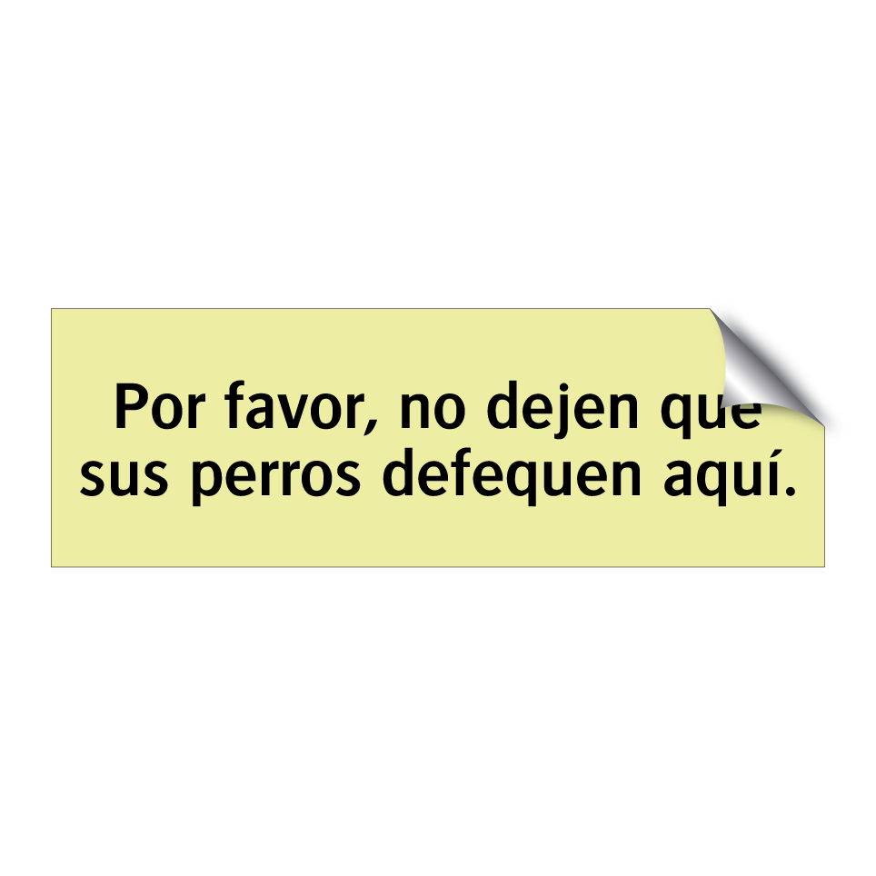 Por favor, no dejen que sus perros defequen aquí.