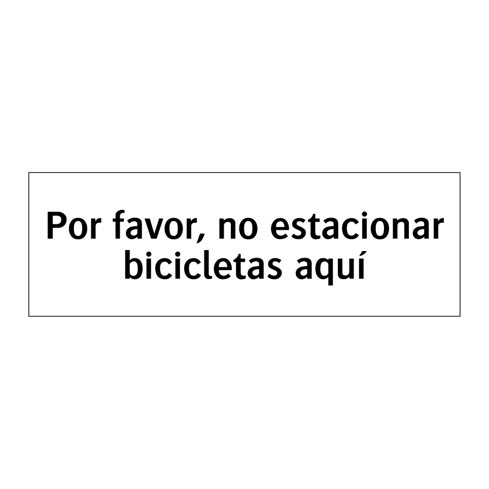 Por favor, no estacionar bicicletas aquí