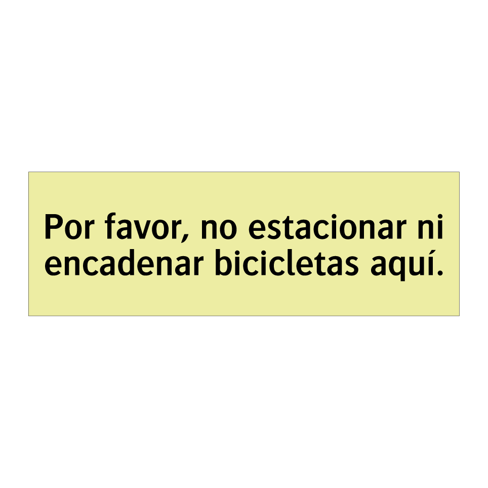Por favor, no estacionar ni encadenar bicicletas aquí.