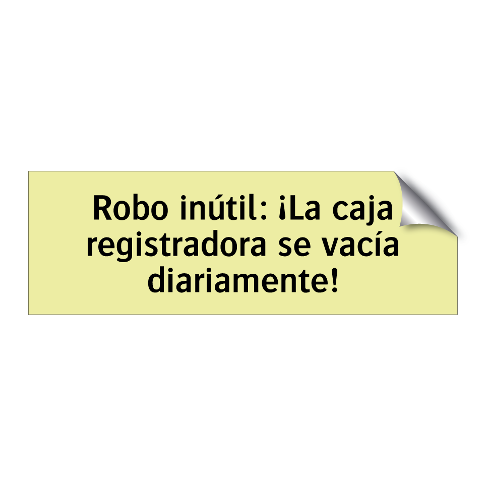 Robo inútil: ¡La caja registradora se vacía diariamente!