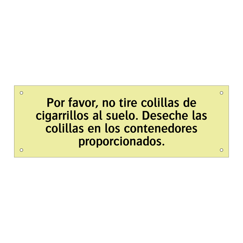 Por favor, no tire colillas de cigarrillos al suelo. Deseche las colillas en los contenedores proporcionados.