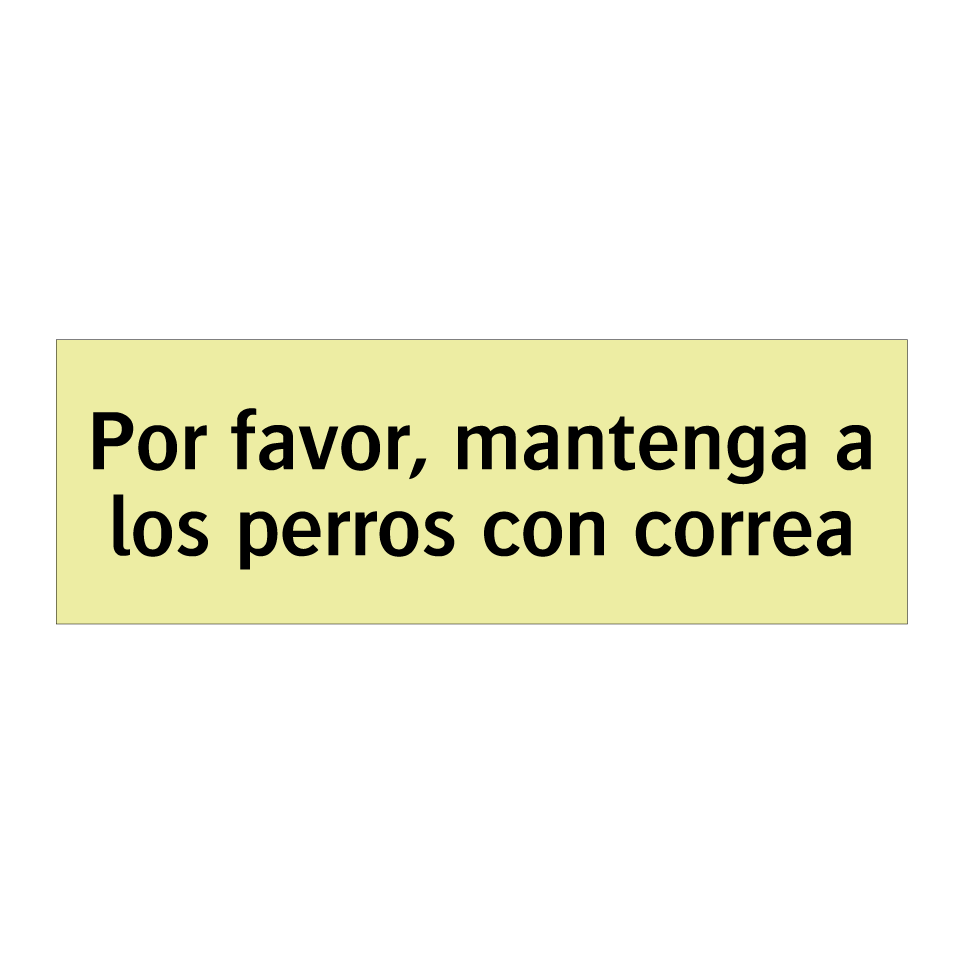 Por favor, mantenga a los perros con correa