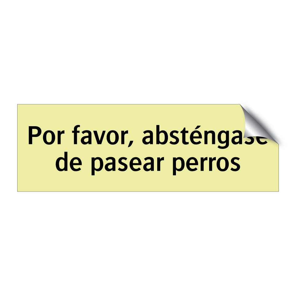 Por favor, absténgase de pasear perros