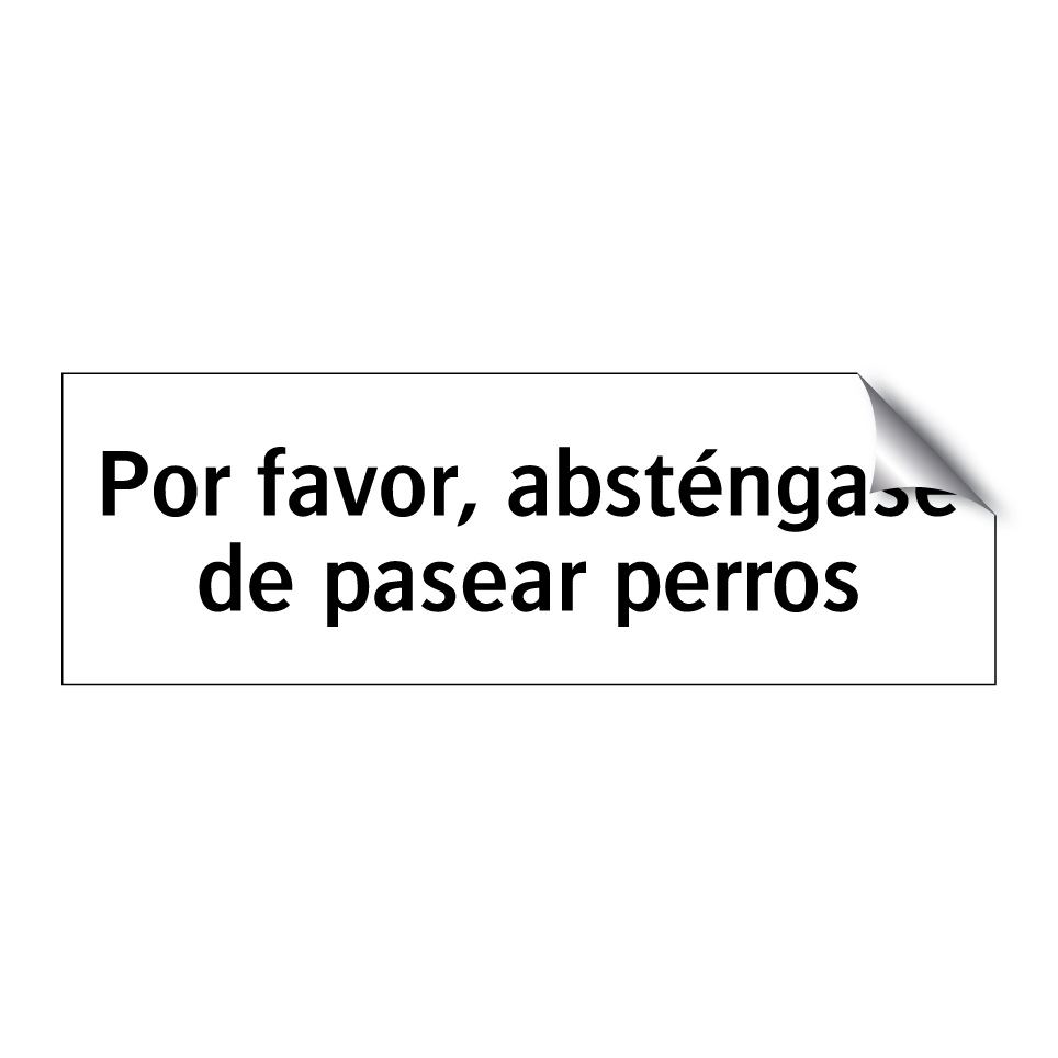 Por favor, absténgase de pasear perros