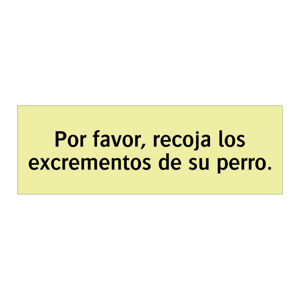 Por favor, recoja los excrementos de su perro.