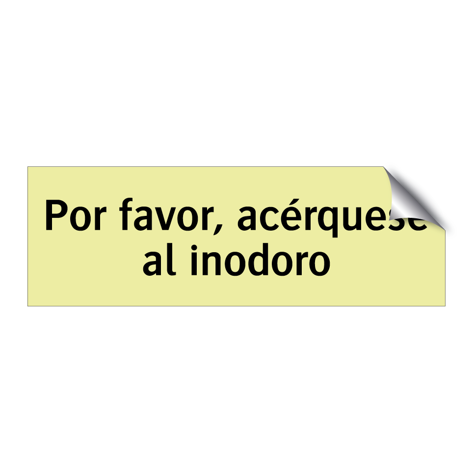 Por favor, acérquese al inodoro
