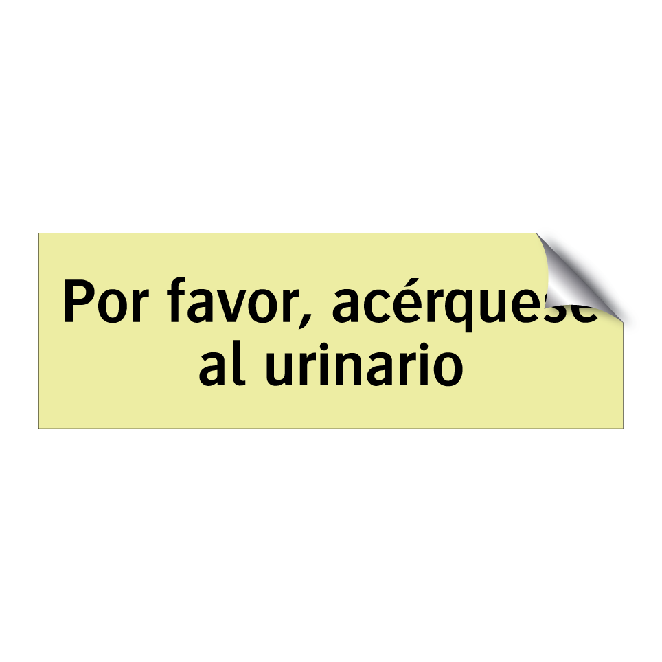 Por favor, acérquese al urinario