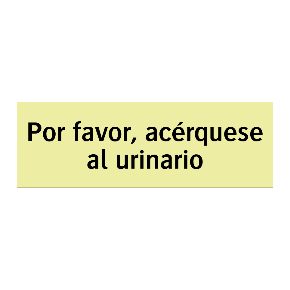 Por favor, acérquese al urinario