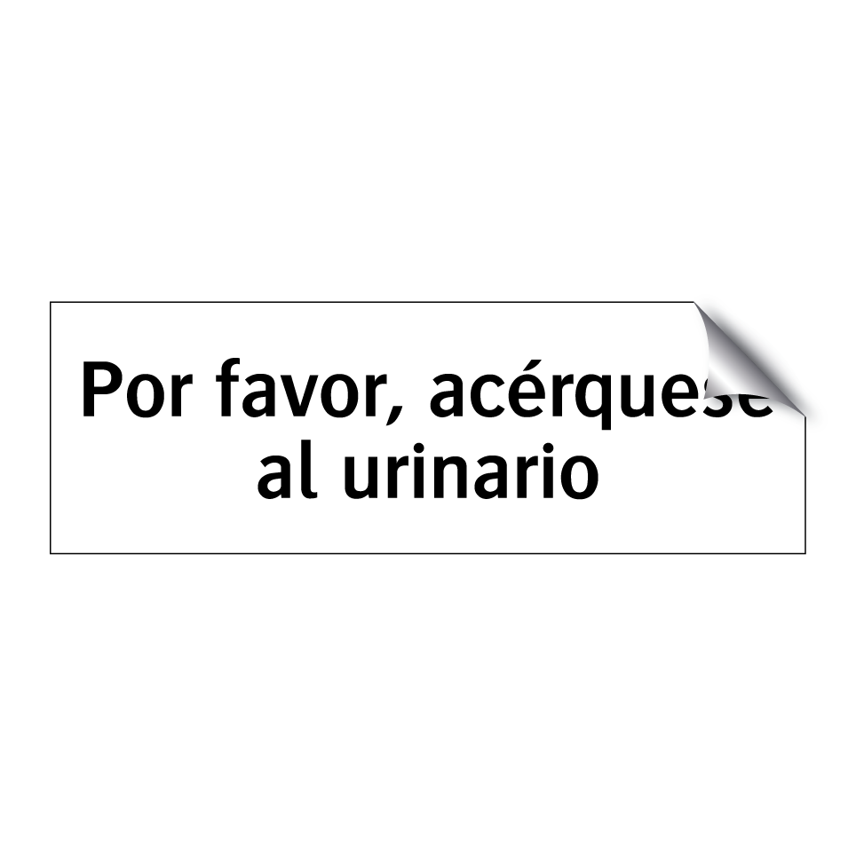 Por favor, acérquese al urinario