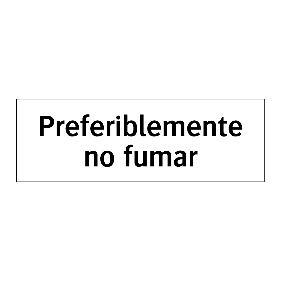 Preferiblemente no fumar