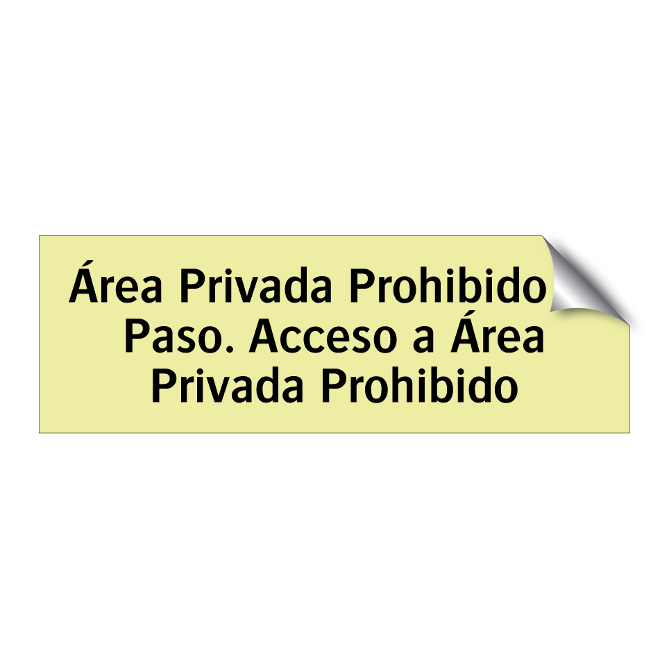 Área Privada Prohibido el Paso. Acceso a Área Privada Prohibido