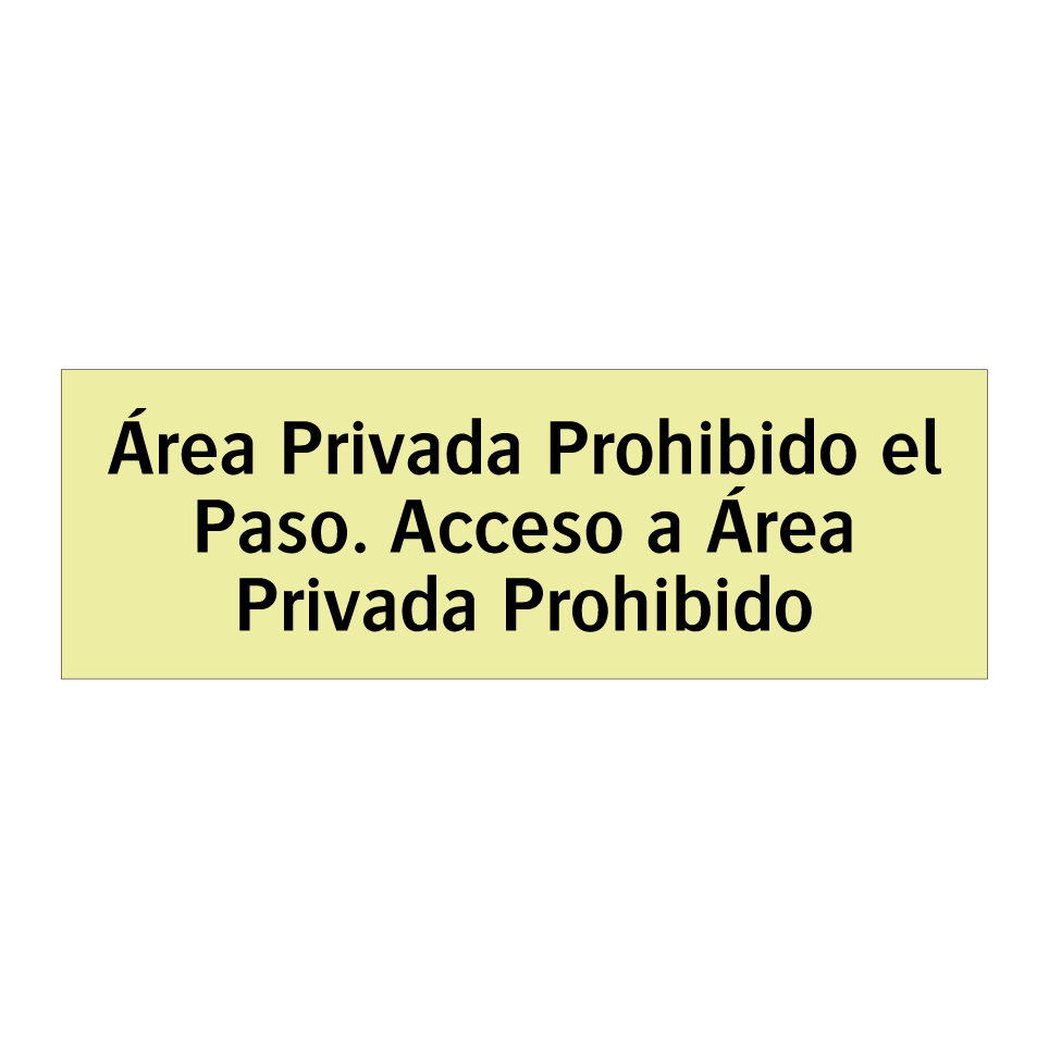 Área Privada Prohibido el Paso. Acceso a Área Privada Prohibido