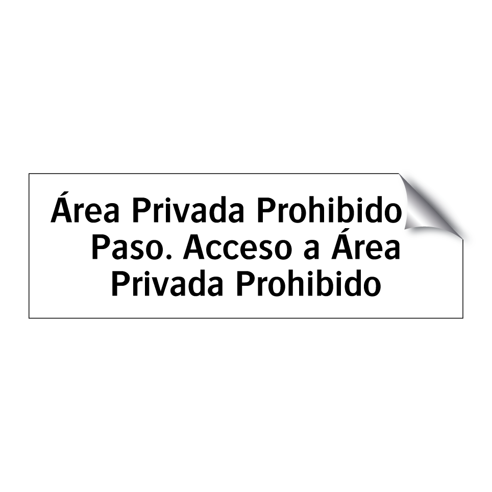 Área Privada Prohibido el Paso. Acceso a Área Privada Prohibido