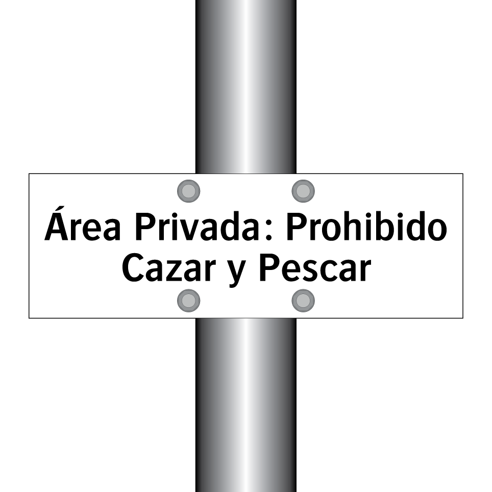 Área Privada: Prohibido Cazar y Pescar