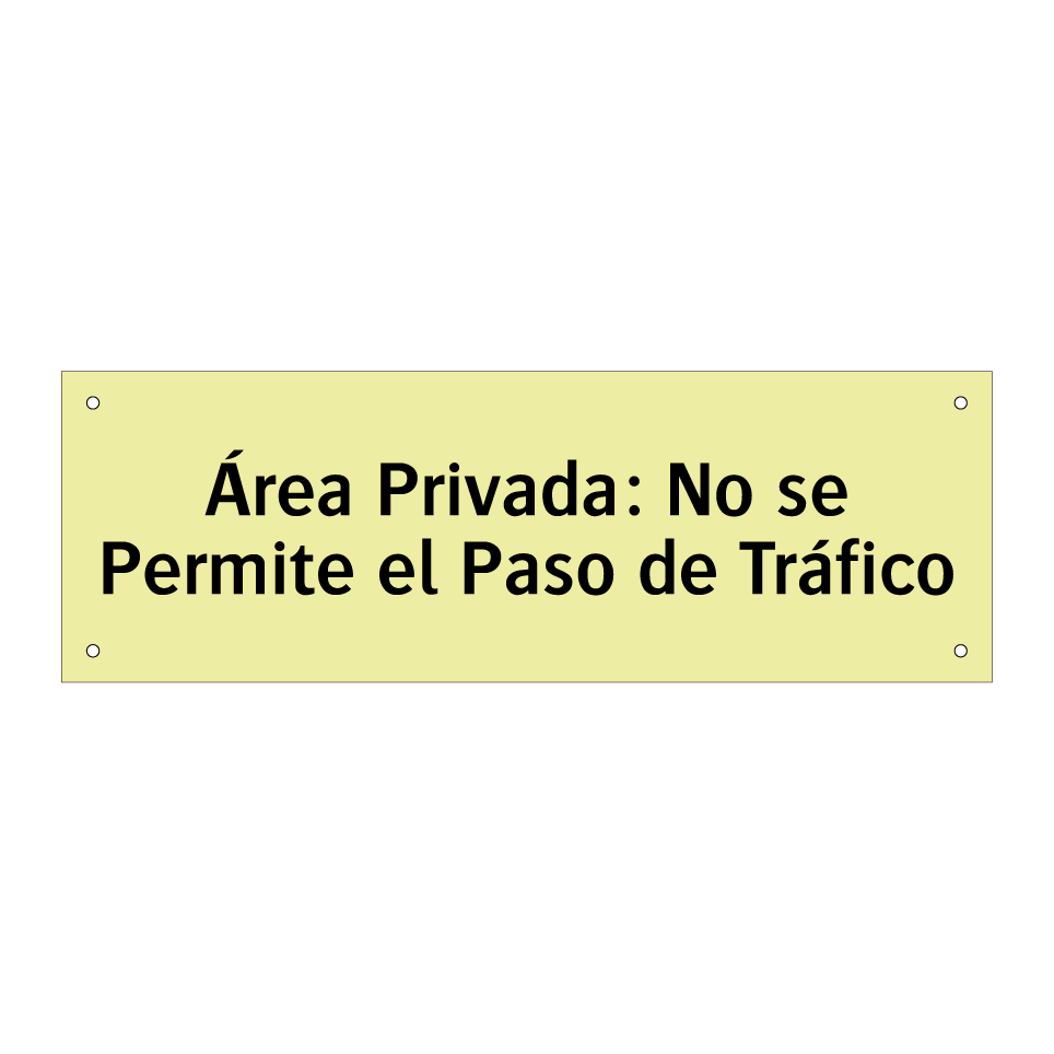 Área Privada: No se Permite el Paso de Tráfico