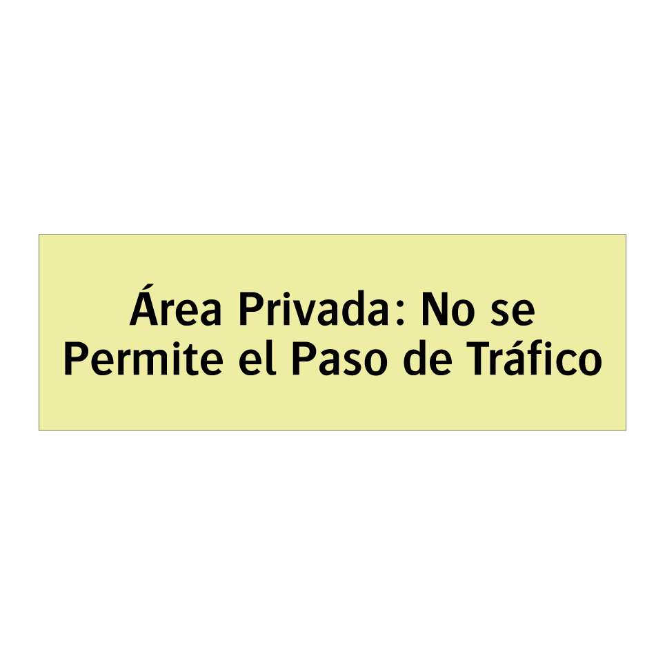 Área Privada: No se Permite el Paso de Tráfico