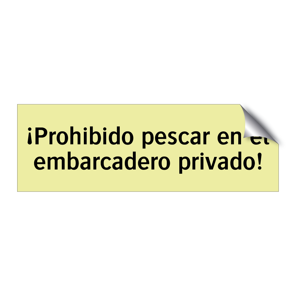 ¡Prohibido pescar en el embarcadero privado!