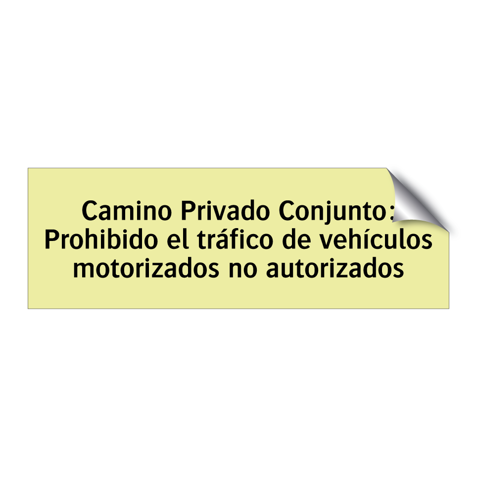 Camino Privado Conjunto: Prohibido el tráfico de vehículos motorizados no autorizados