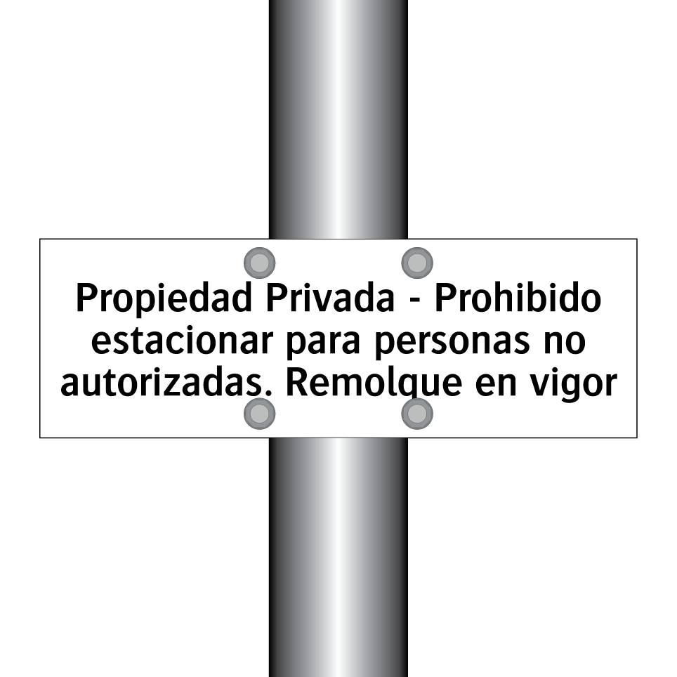 Propiedad Privada - Prohibido estacionar para personas no autorizadas. Remolque en vigor