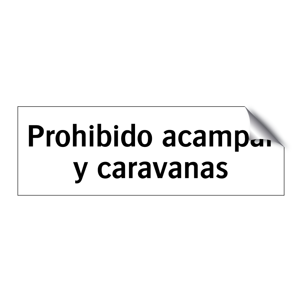 Prohibido acampar y caravanas