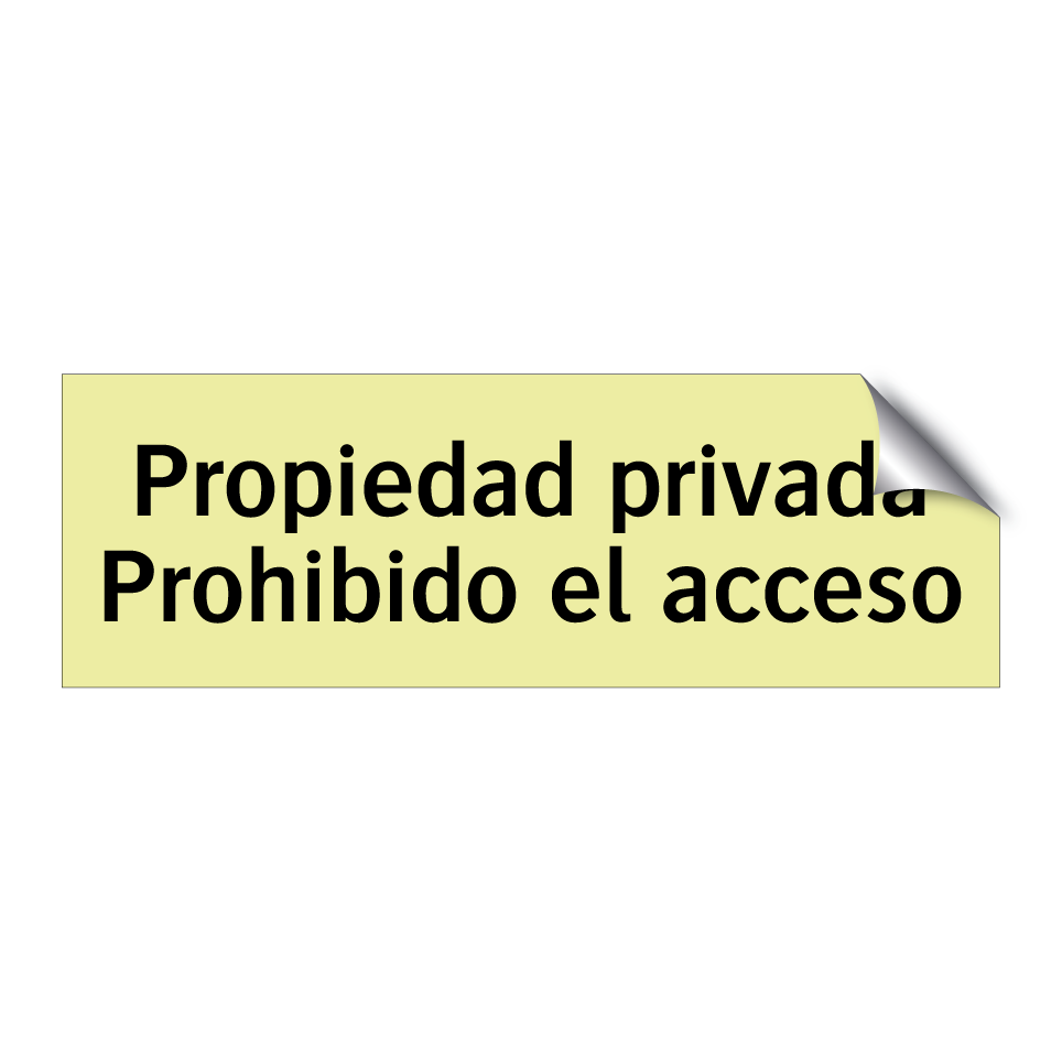 Propiedad privada Prohibido el acceso