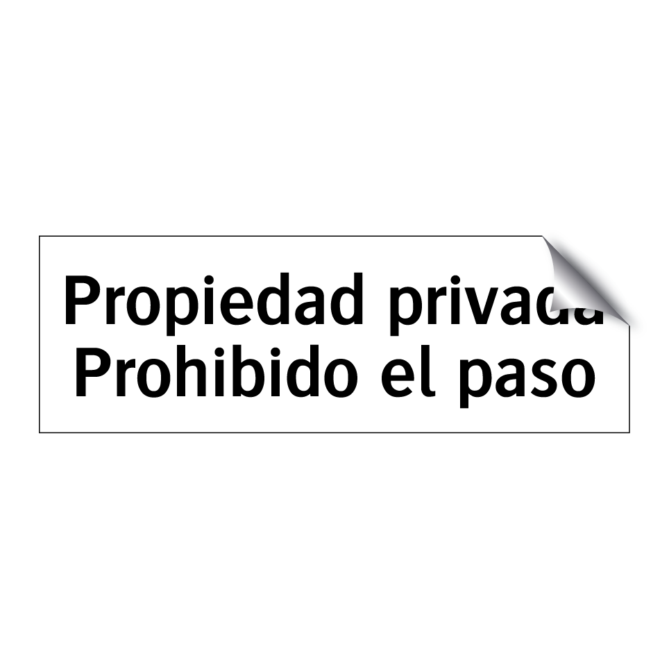 Propiedad privada Prohibido el paso