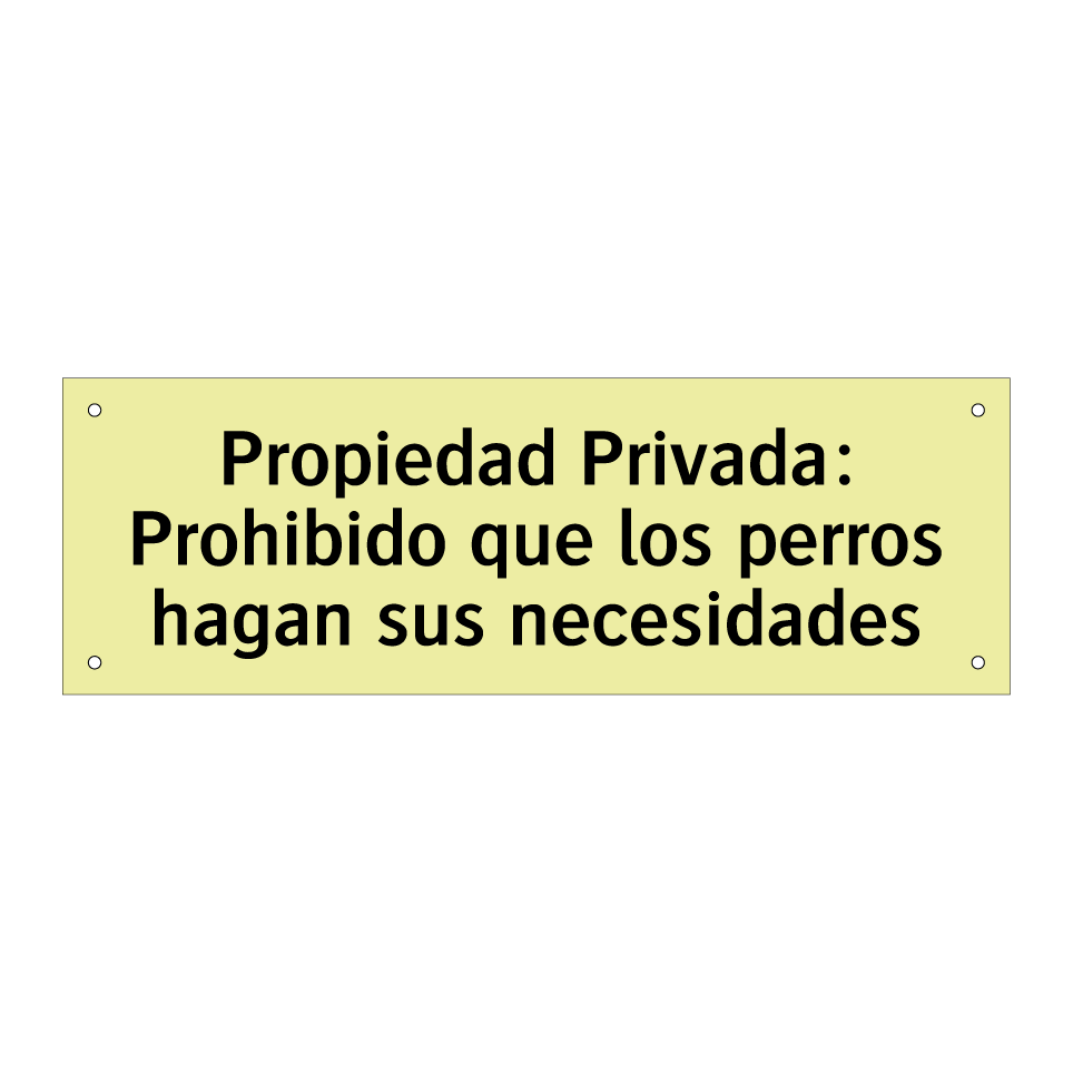 Propiedad Privada: Prohibido que los perros hagan sus necesidades