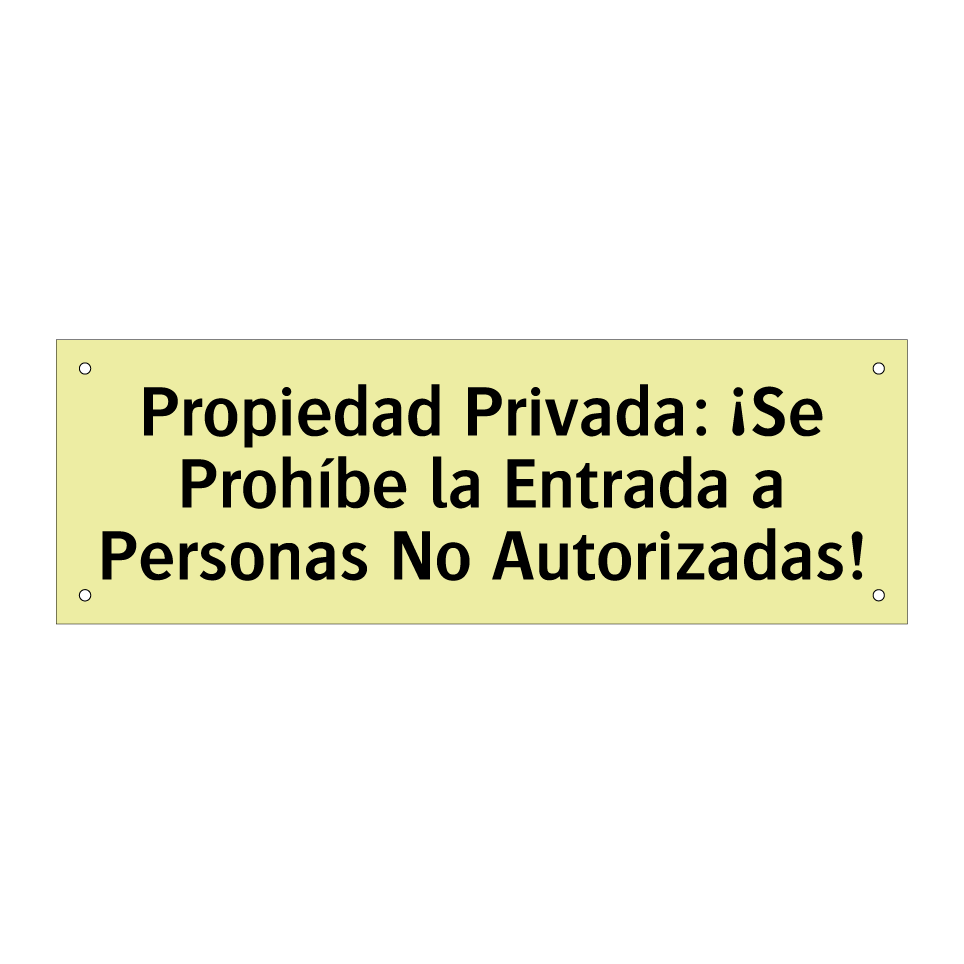 Propiedad Privada: ¡Se Prohíbe la Entrada a Personas No Autorizadas!