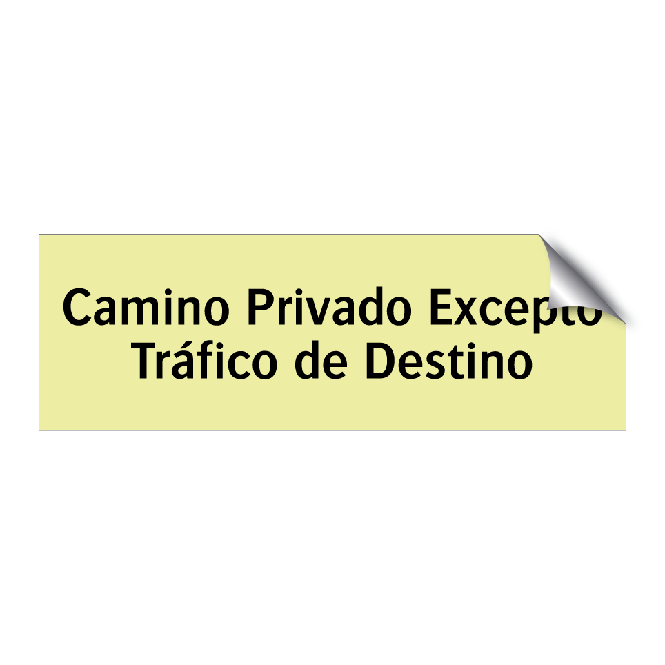 Camino Privado Excepto Tráfico de Destino