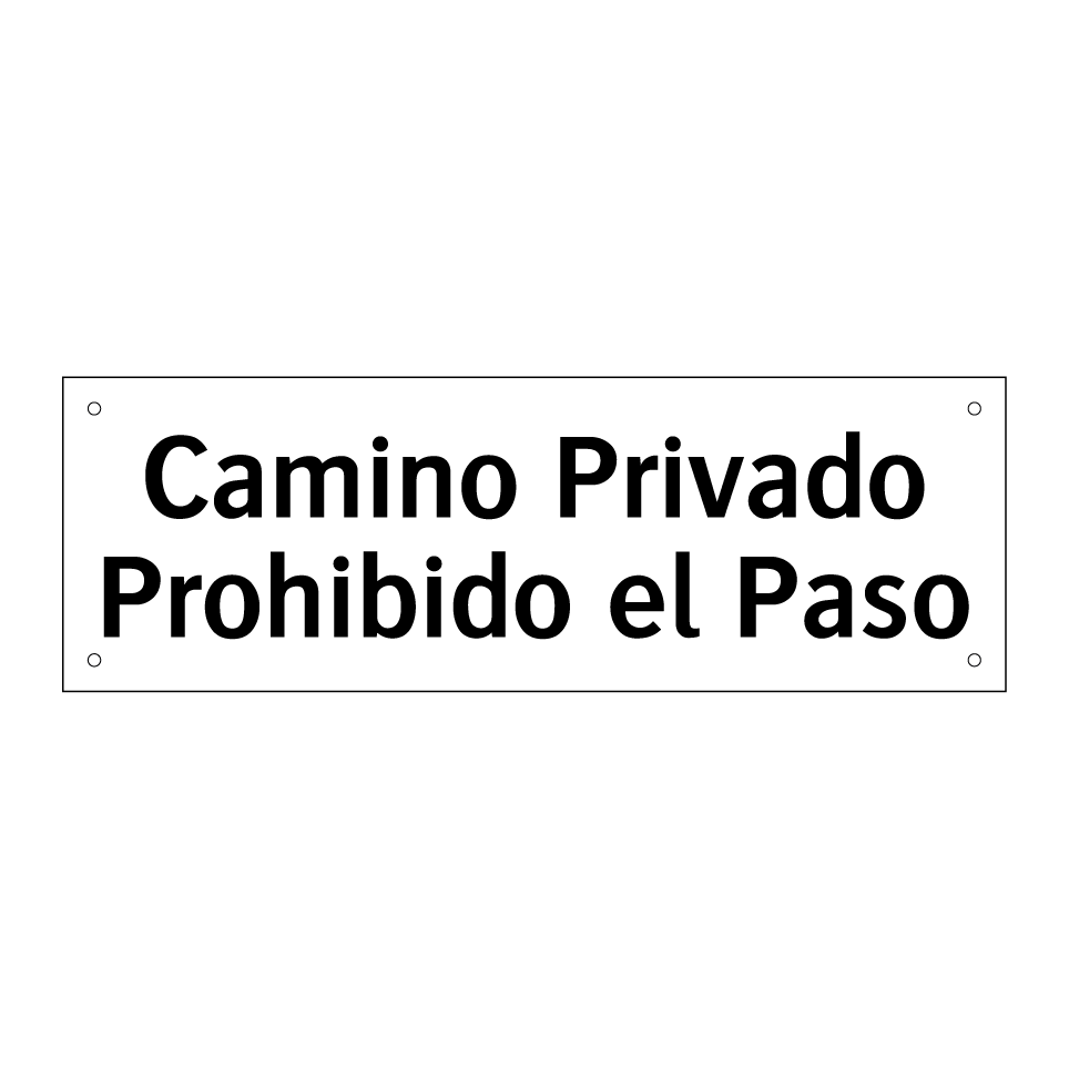 Camino Privado Prohibido el Paso