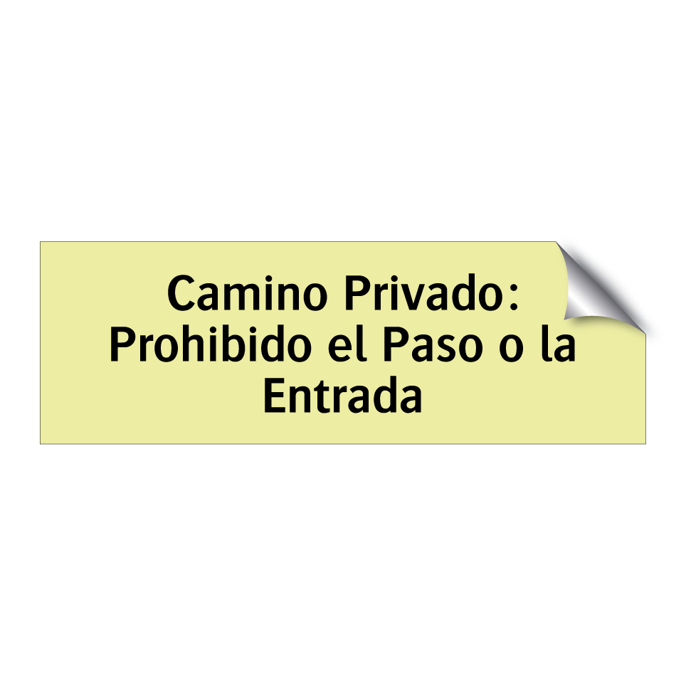Camino Privado: Prohibido el Paso o la Entrada