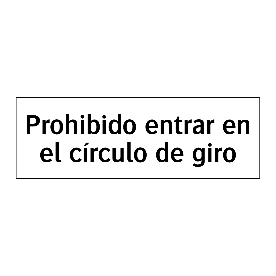 Prohibido entrar en el círculo de giro