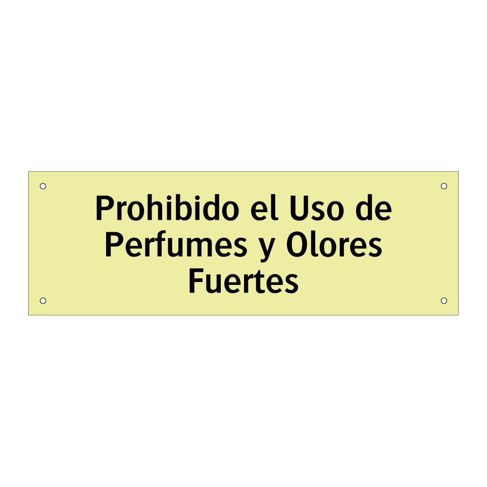 Prohibido el Uso de Perfumes y Olores Fuertes