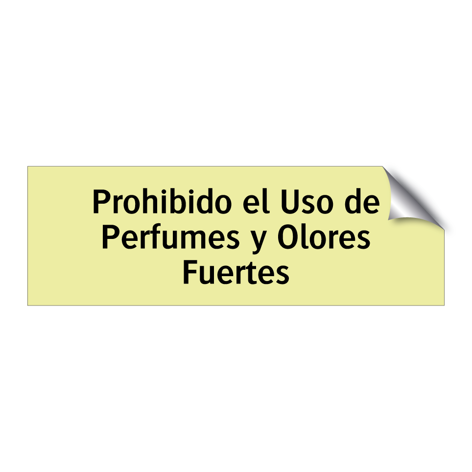 Prohibido el Uso de Perfumes y Olores Fuertes