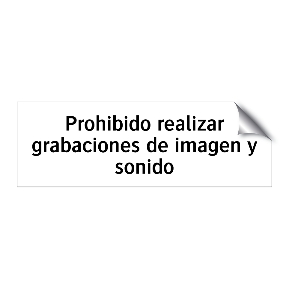 Prohibido realizar grabaciones de imagen y sonido