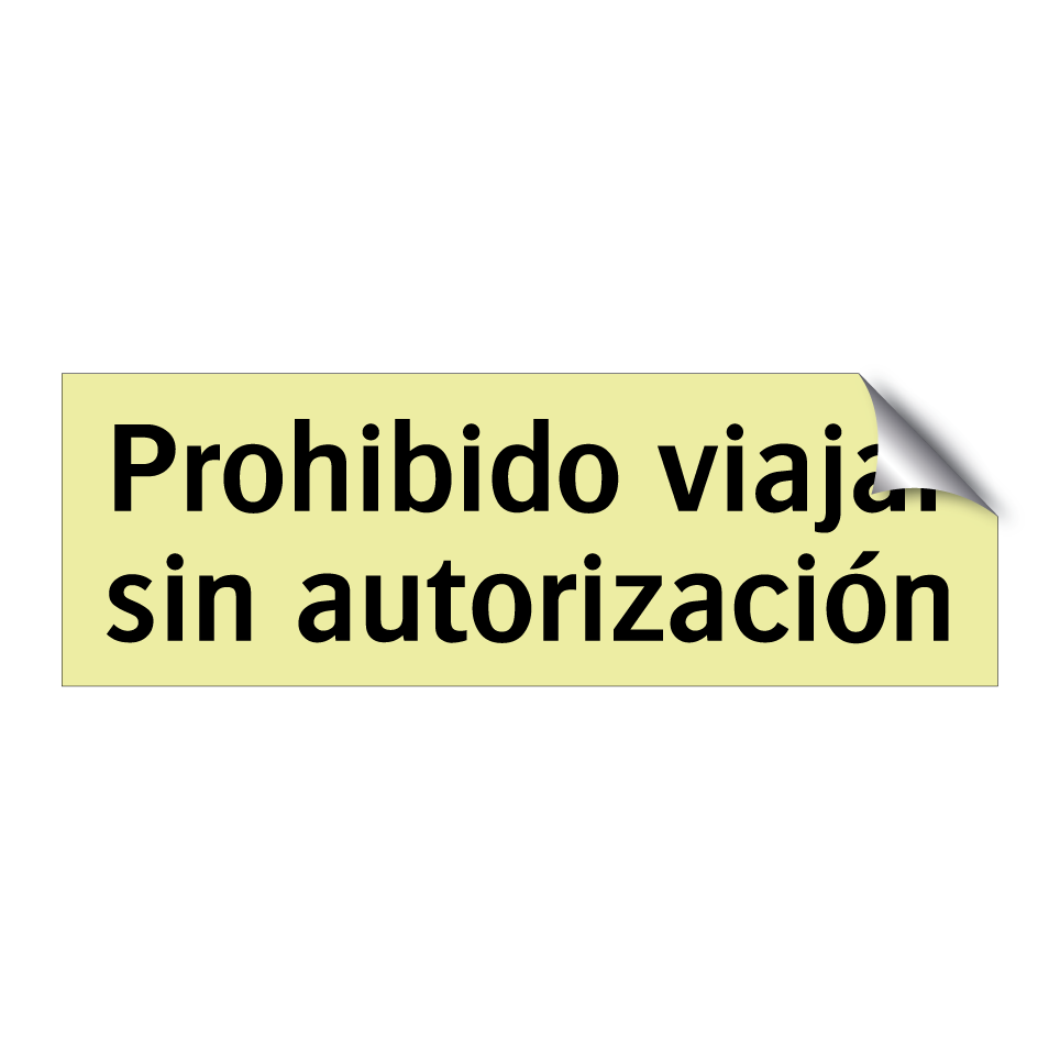 Prohibido viajar sin autorización