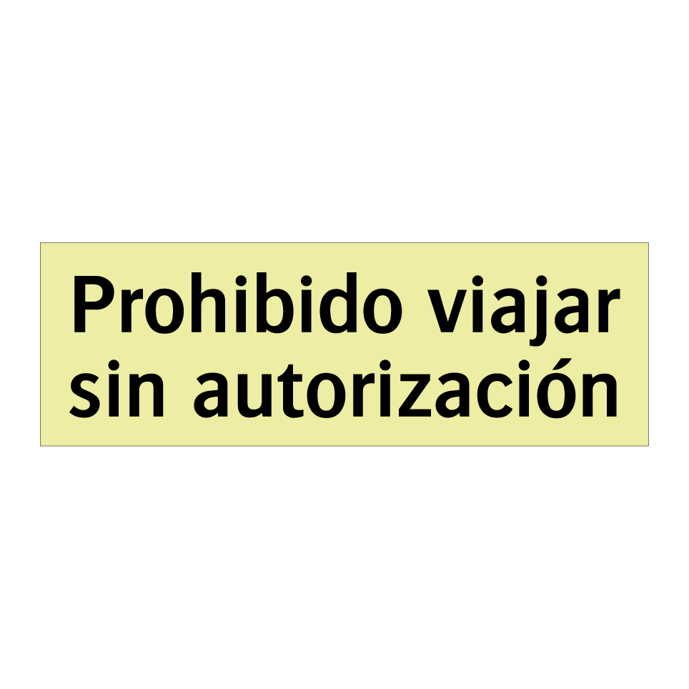 Prohibido viajar sin autorización