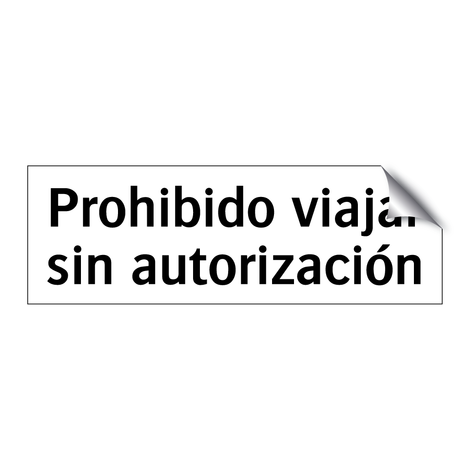 Prohibido viajar sin autorización