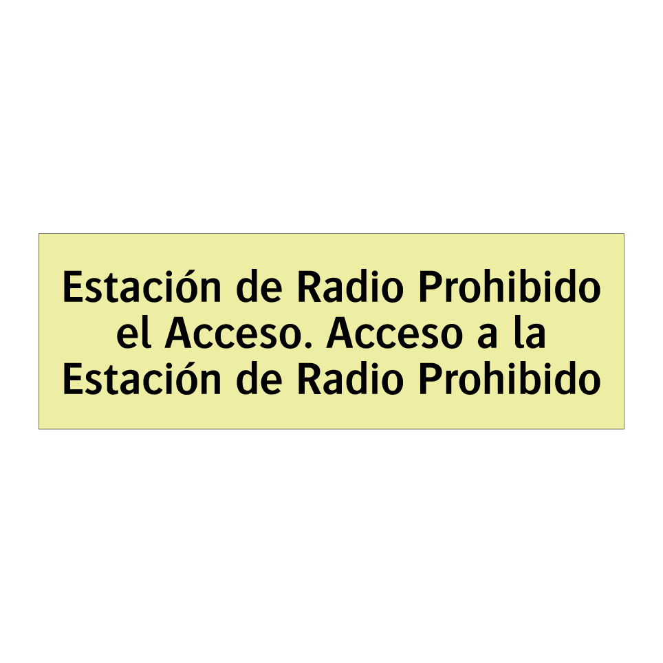 Estación de Radio Prohibido el Acceso. Acceso a la Estación de Radio Prohibido