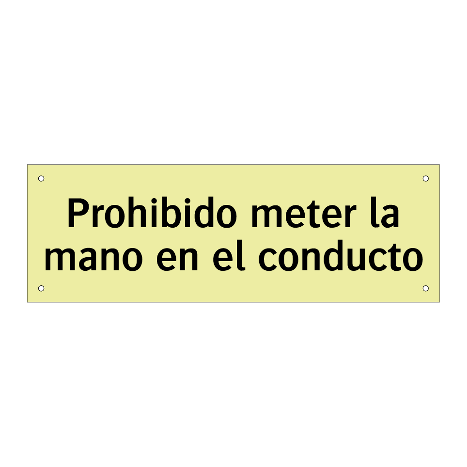 Prohibido meter la mano en el conducto