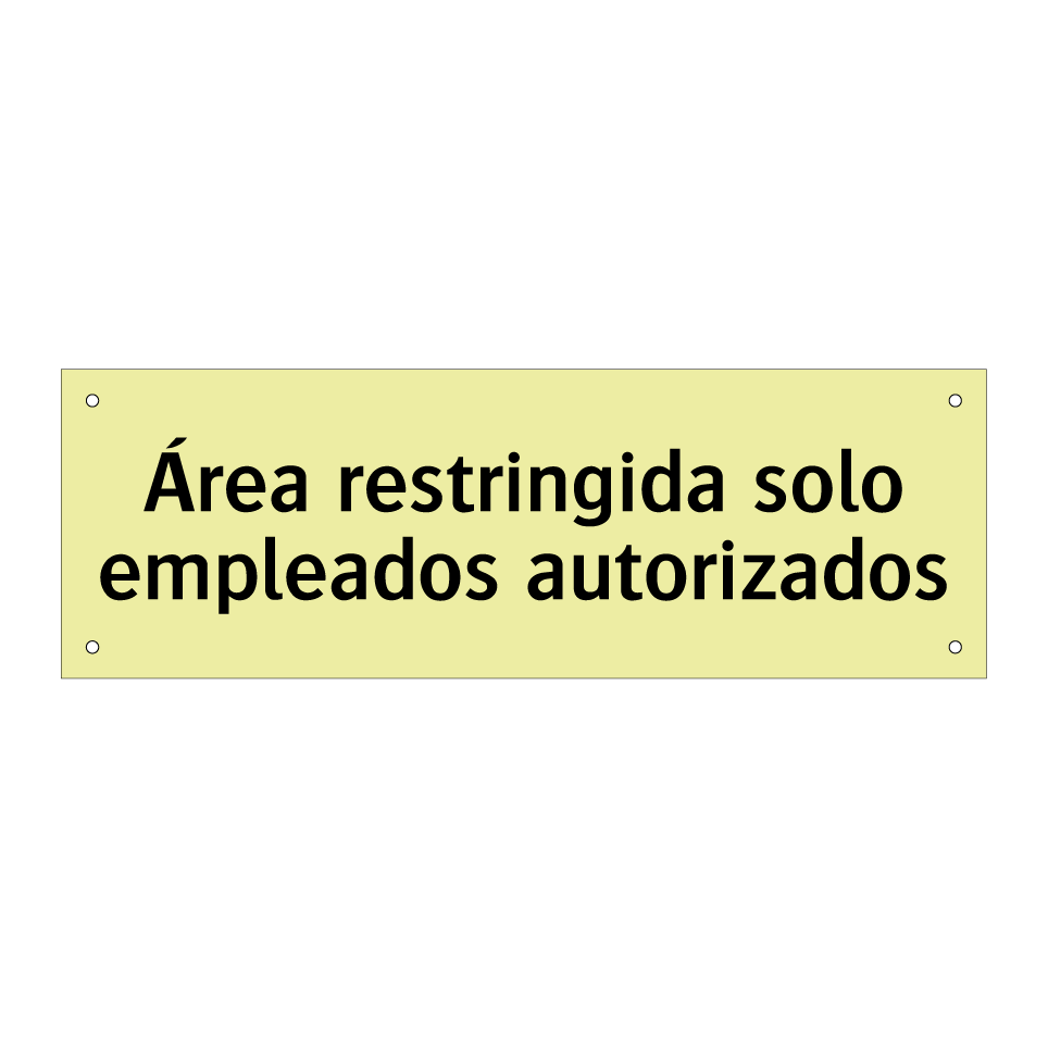 Área restringida solo empleados autorizados