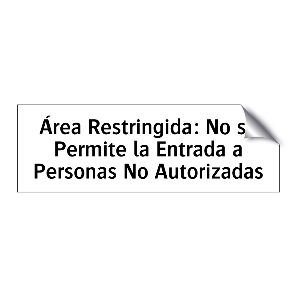 Área Restringida: No se Permite la Entrada a Personas No Autorizadas