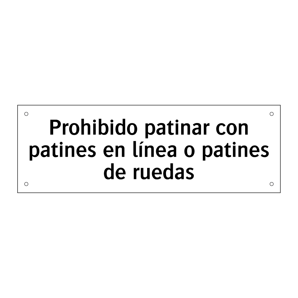 Prohibido patinar con patines en línea o patines de ruedas