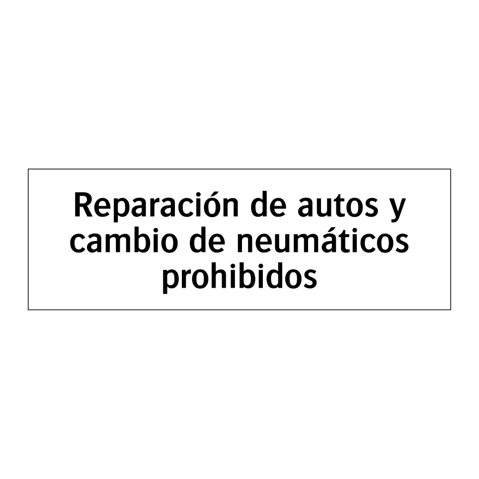 Reparación de autos y cambio de neumáticos prohibidos