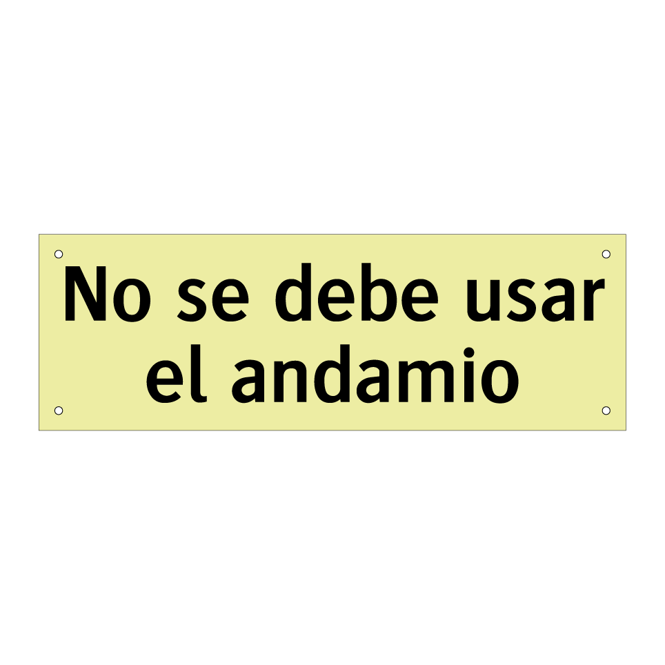 No se debe usar el andamio
