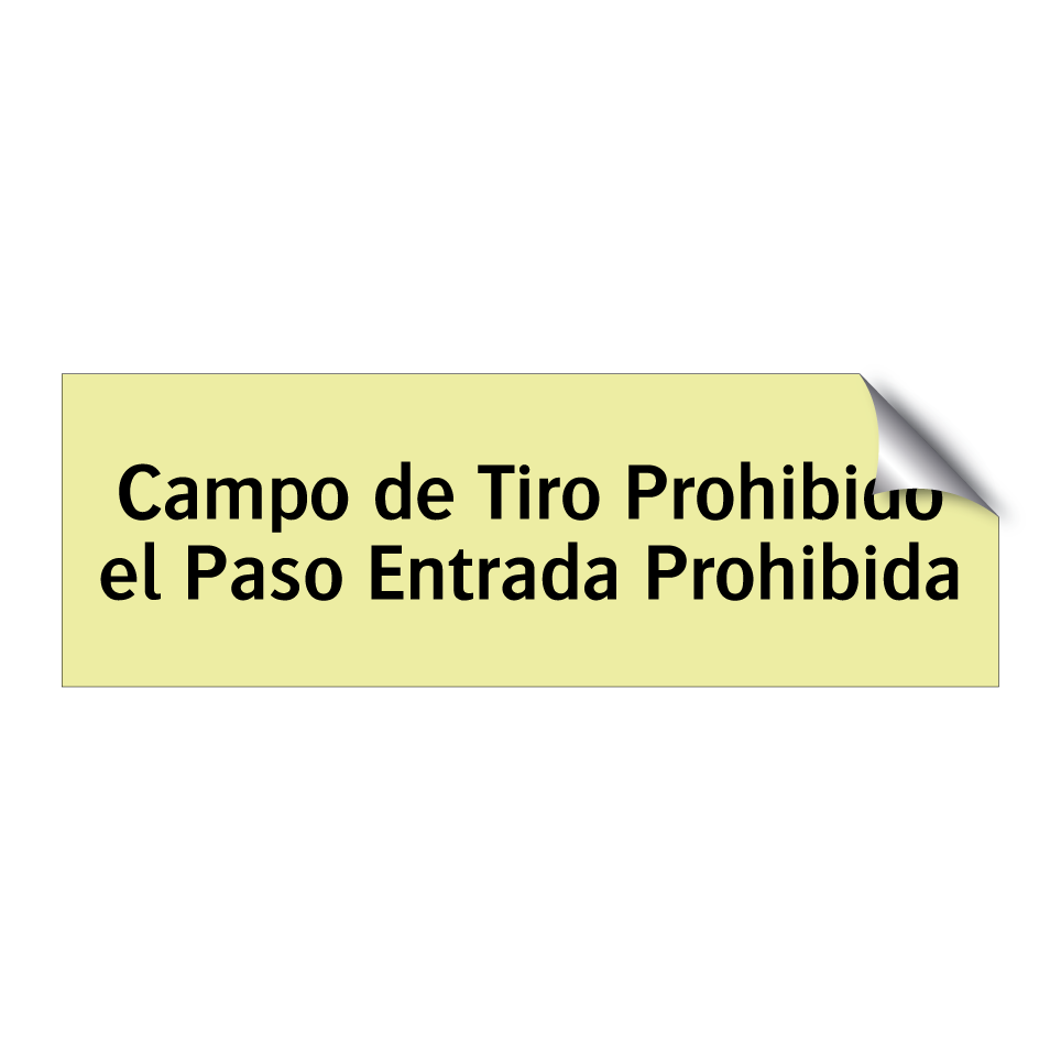 Campo de Tiro Prohibido el Paso Entrada Prohibida