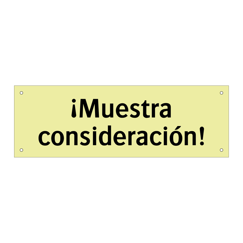 ¡Muestra consideración!