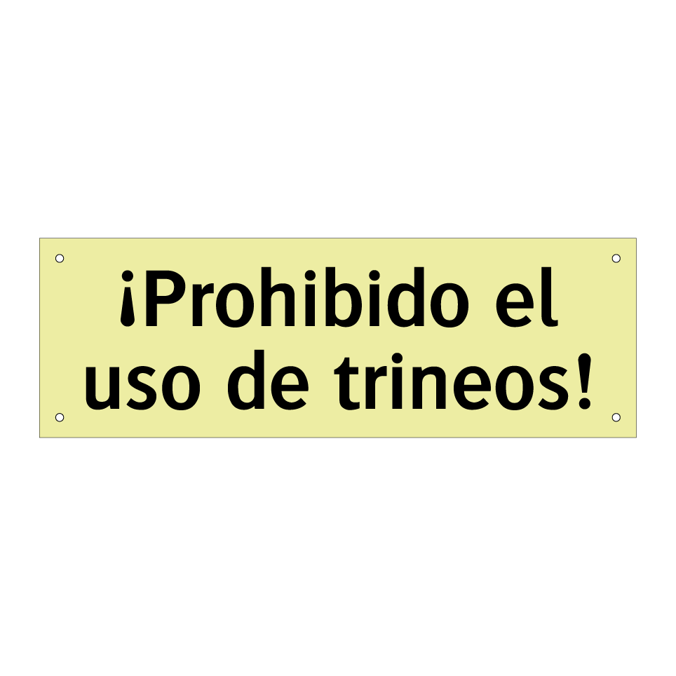 ¡Prohibido el uso de trineos!