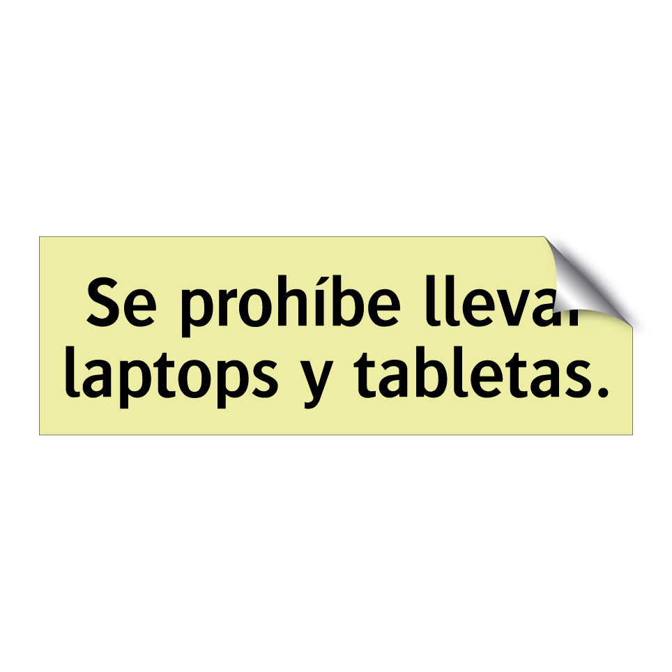 Se prohíbe llevar laptops y tabletas.