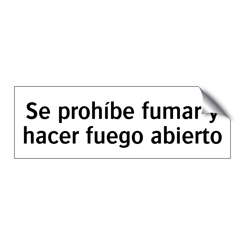 Se prohíbe fumar y hacer fuego abierto